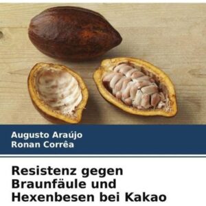 Resistenz gegen Braunfäule und Hexenbesen bei Kakao