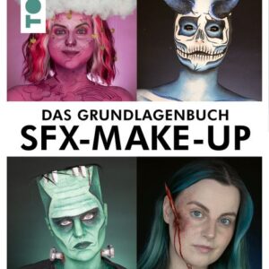 SFX-Make-up: das Grundlagenbuch